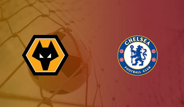 Wolves vs Chelsea Nhận Định, Soi Kèo, Dự Đoán Kết Quả