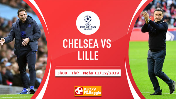 Soi Kèo Chelsea vs Lille diễn ra vào 3h00, thứ 4, ngày 11/12 [Champions League]