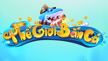thegioibanca – Bắn cá trực tuyến đổi thưởng