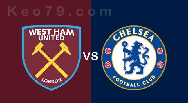Soi kèo West Ham vs Chelsea, 02:15 ngày 02/07 – Vòng 32 Premier League